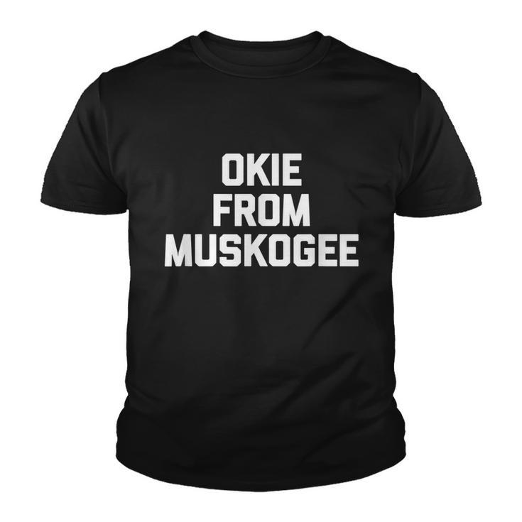 Okie From Muskogee Funny Saying Cool Country Music Youth T-shirt