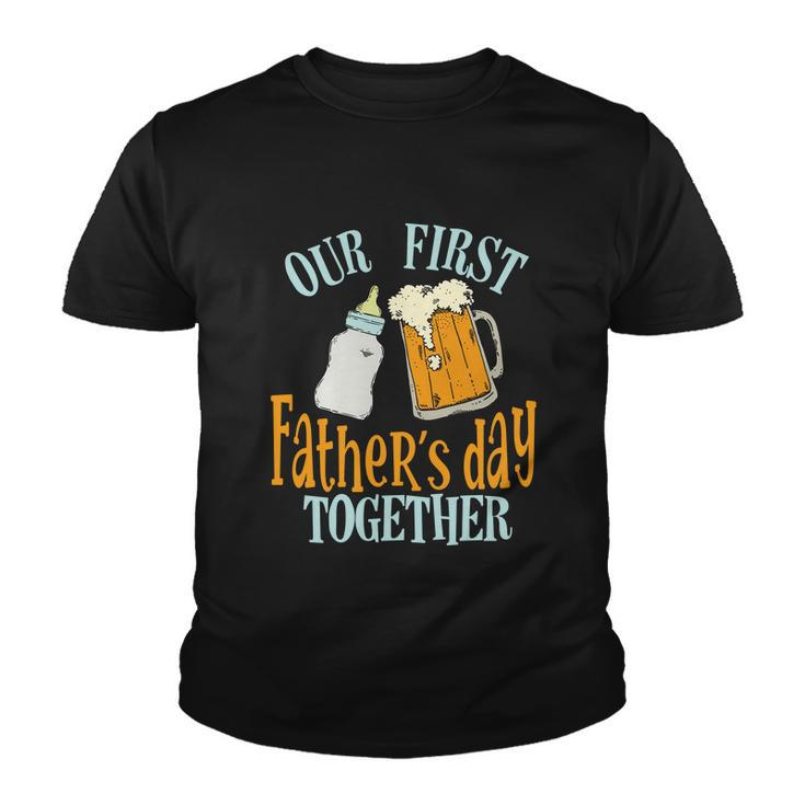 Our First Fathers Day Together Dad And Son Daughter Youth T-shirt