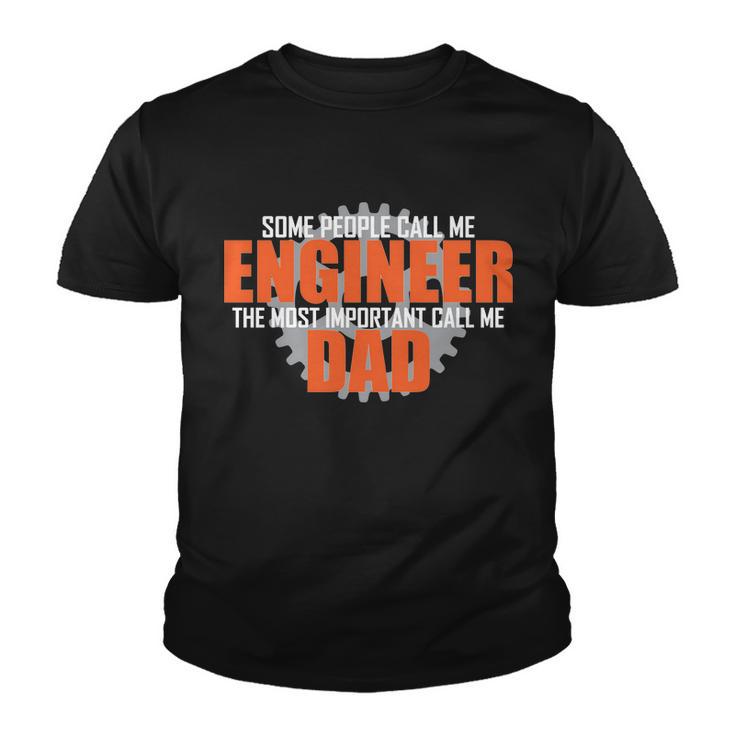 People Call Me Engineer Dad Tshirt Youth T-shirt