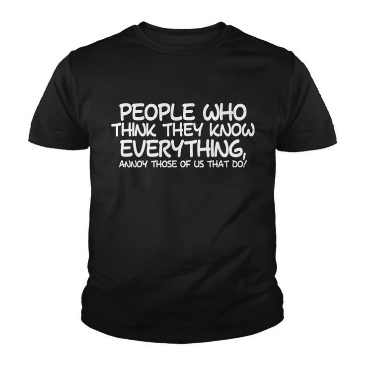 People Who Think They Know Everything Graphic Design Printed Casual Daily Basic Youth T-shirt