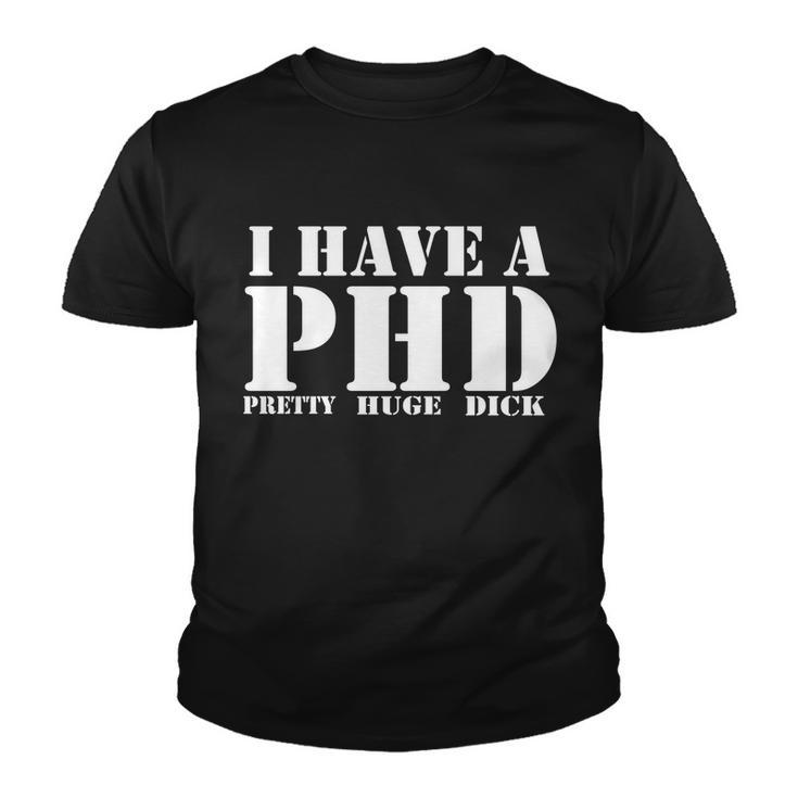 Phd Pretty Huge Dick Youth T-shirt