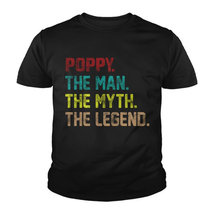Poppy The Man The Myth The Legend Youth T-shirt