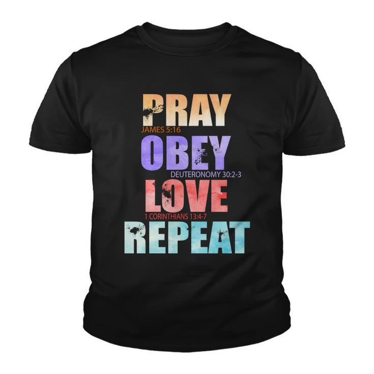Pray Obey Love Repeat Christian Bible Quote Youth T-shirt