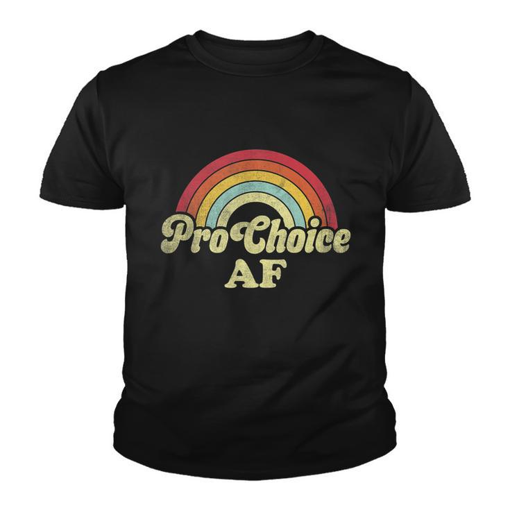 Pro Choice Af Pro Abortion Rainbow Feminist Retro Vintage Youth T-shirt