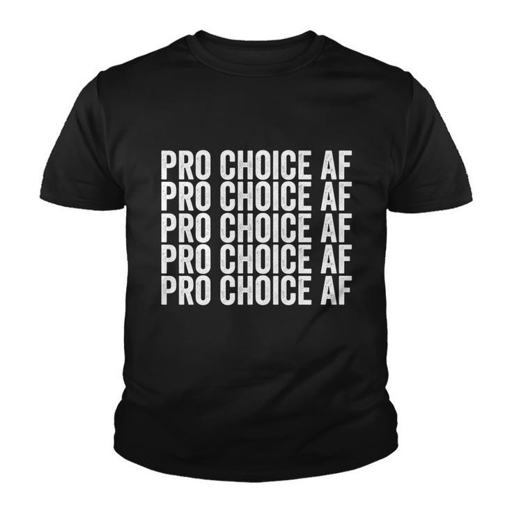 Pro Choice Af Reproductive Rights Cool Gift Youth T-shirt
