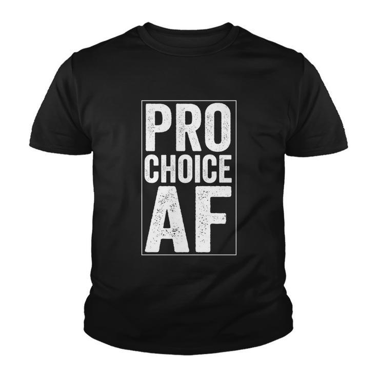 Pro Choice Af Reproductive Rights Gift Youth T-shirt