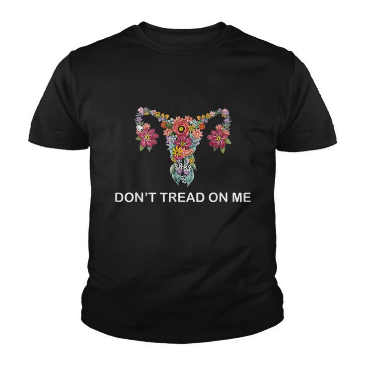 Pro Choice Pro Abortion Don’T Tread On Me Uterus Gift Youth T-shirt