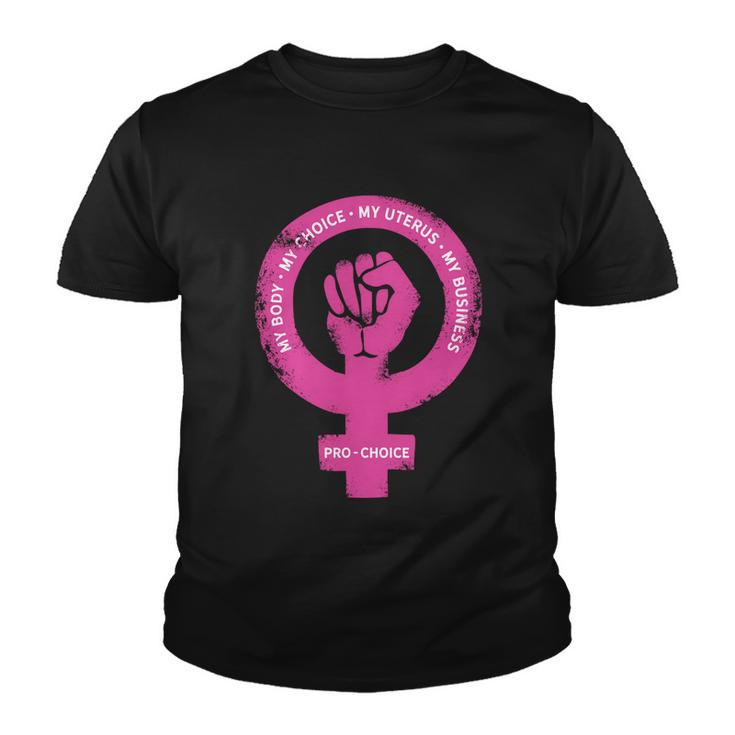 Pro Choice Pro Abortion My Body My Choice Reproductive Rights Youth T-shirt