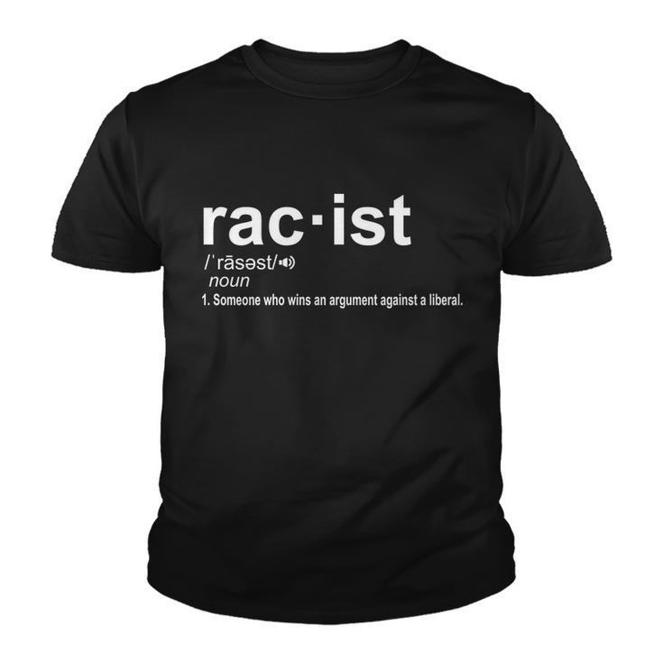 Pro Republican Funny The Liberal Racist Definition Tshirt Youth T-shirt