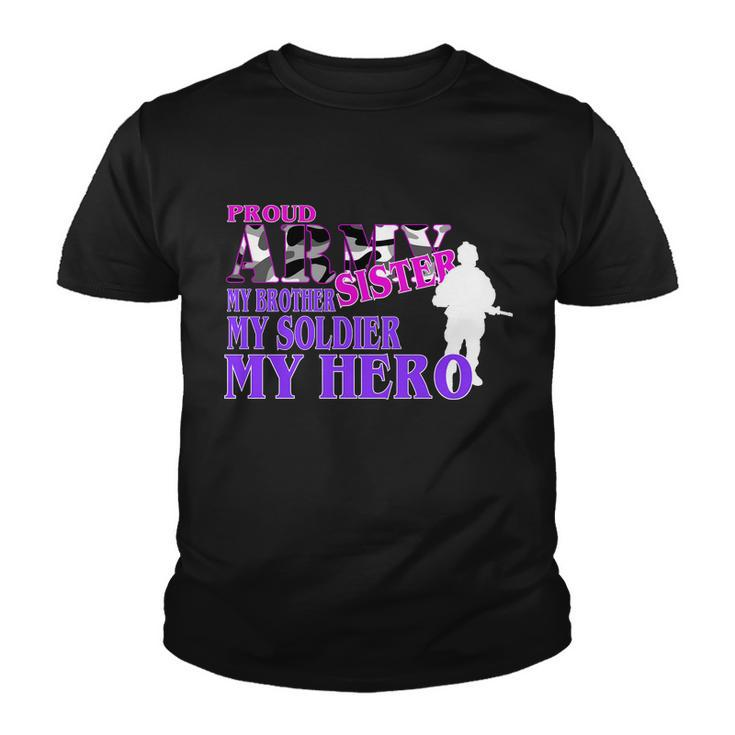 Proud Army Sister My Brother Soldier Hero Tshirt Youth T-shirt