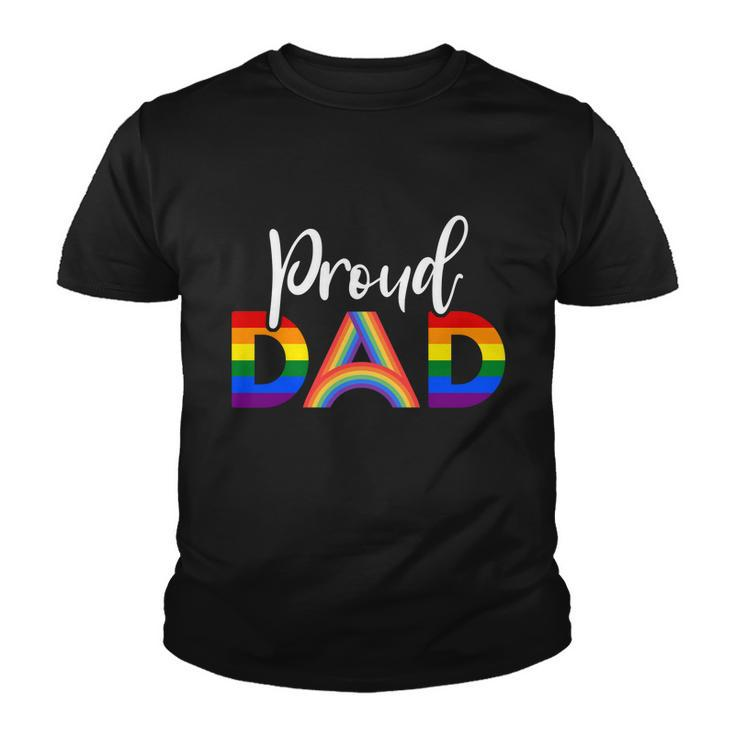Proud Dad Lgbt Gay Pride Month Lgbtq Parent Funny Gift Youth T-shirt