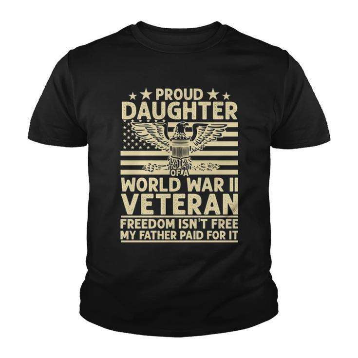 Proud Daughter Of A World War Ii Veteran Freedom Png Youth T-shirt