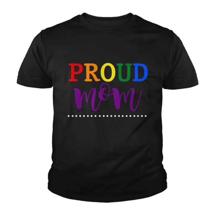 Proud Mom Rainbow Gay Pride Flag Lgbtq Mothers Day Gift Lgbt Gift Youth T-shirt