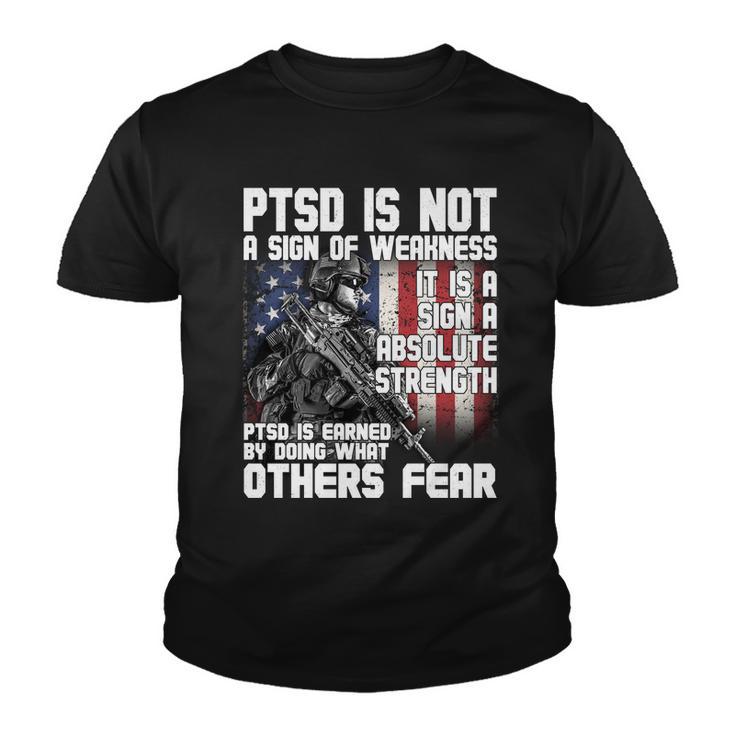 Ptsd Is Not A Sign Of Weakness Support Military Troops Youth T-shirt