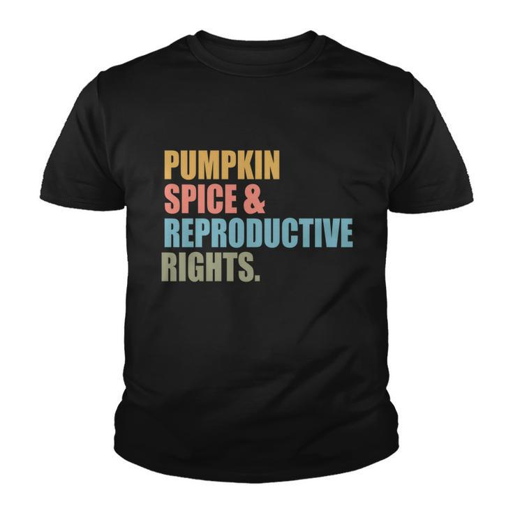 Pumpkin Spice And Reproductive Rights Gift Pro Choice Feminist Great Gift Youth T-shirt