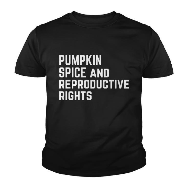 Pumpkin Spice And Reproductive Rights Meaningful Gift Youth T-shirt