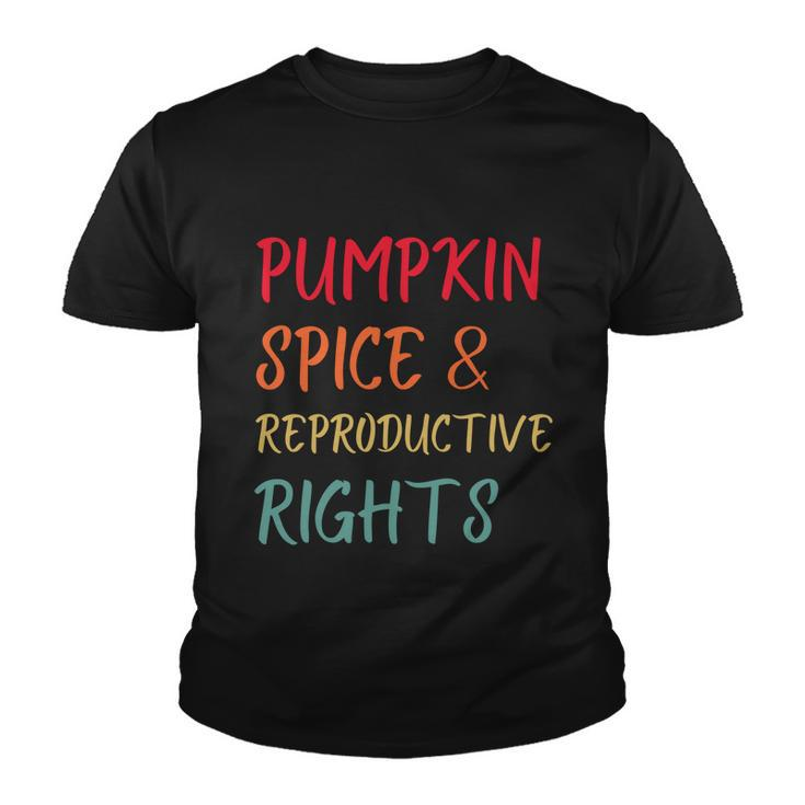 Pumpkin Spice And Reproductive Rights Pro Choice Feminist Funny Gift Youth T-shirt