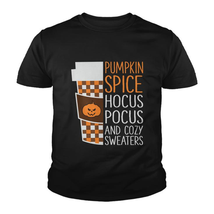 Pumpkin Spice Hocus Pocus And Cozy Sweaters Halloween Quote Youth T-shirt
