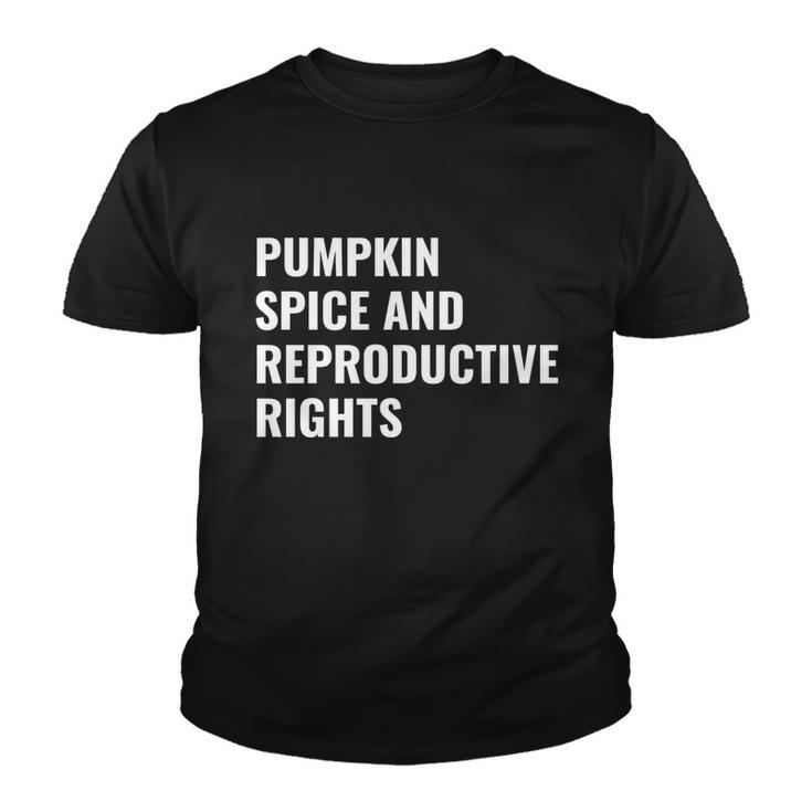 Pumpkin Spice Reproductive Rights Gift Feminist Pro Choice Funny Gift Youth T-shirt