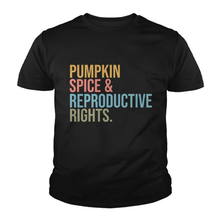 Pumpkin Spice Reproductive Rights Pro Choice Feminist Rights Cool Gift V2 Youth T-shirt