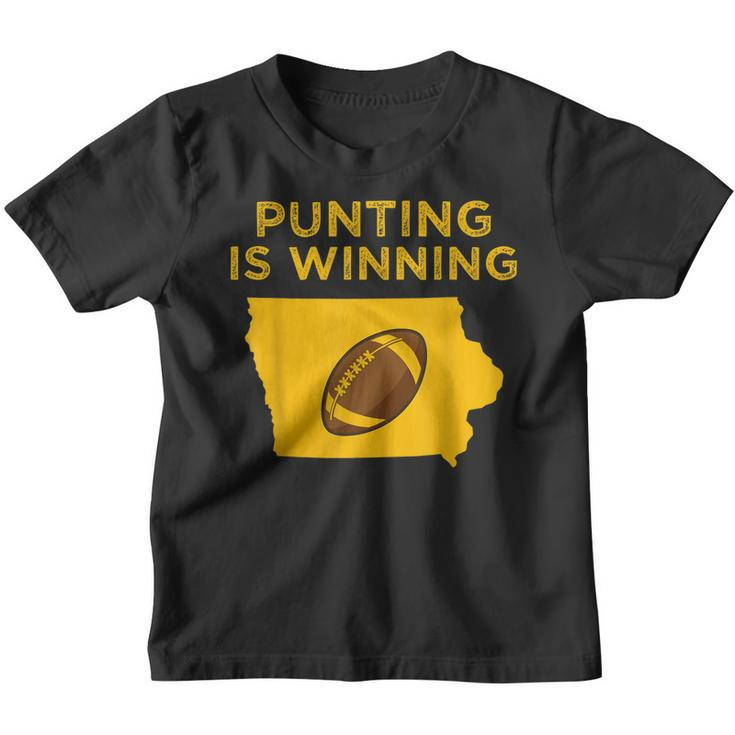 Punting Is Winning Iowa I Cheer For The Punter  Youth T-shirt