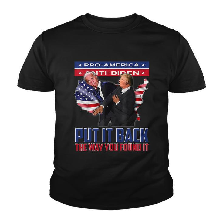 Put It Back The Way You Found It Funny Trump Slap Anti Biden Youth T-shirt