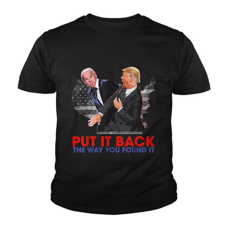 Put It Back The Way You Found It Funny Trump Slap Anti Biden Youth T-shirt