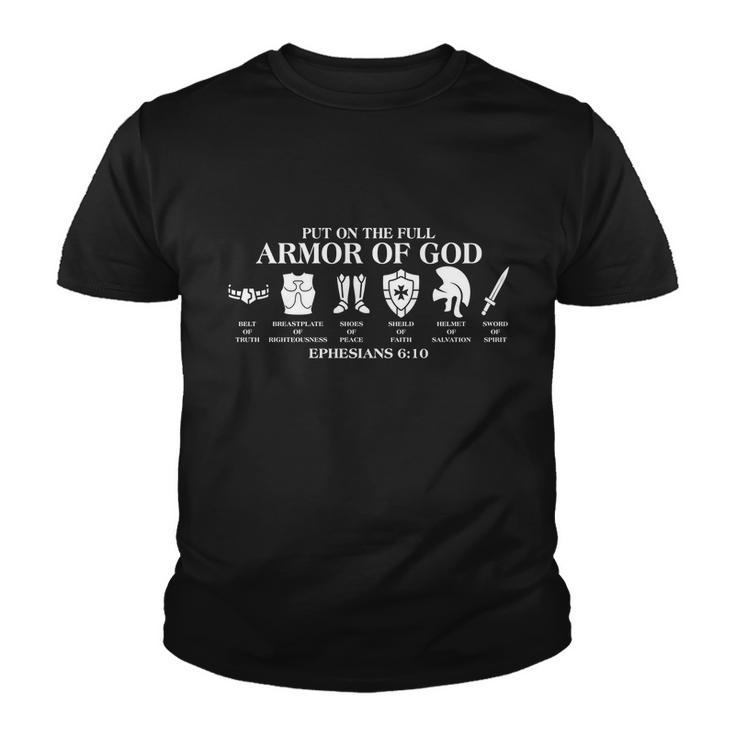 Put On The Full Armor Of God Ephesians 610 Tshirt Youth T-shirt