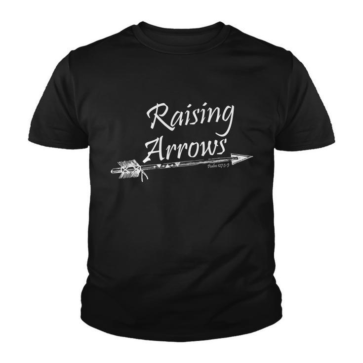 Raising Arrows Christian Psalm 1273-5 Tshirt Youth T-shirt