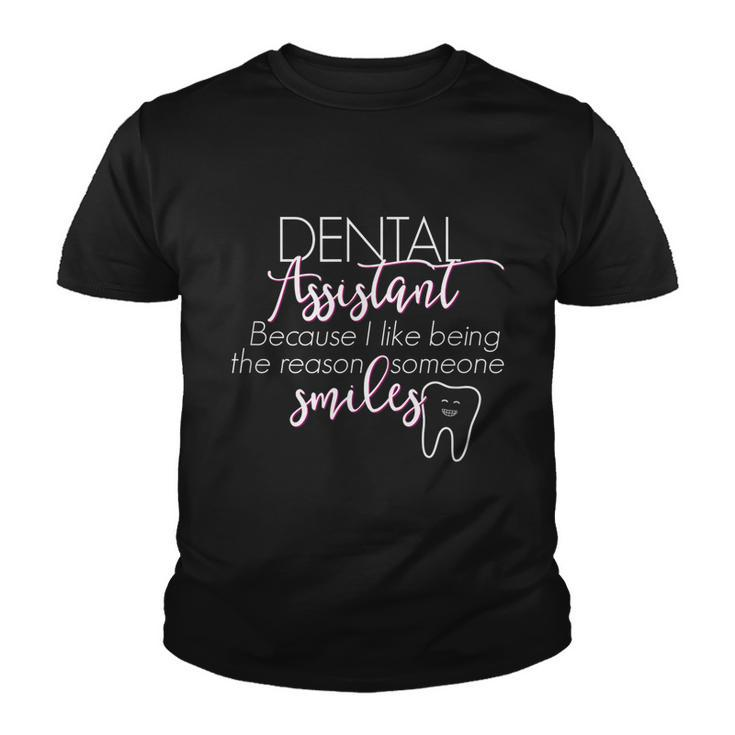 Rda Dental Assistant Gift Reason Someone Smiles Youth T-shirt