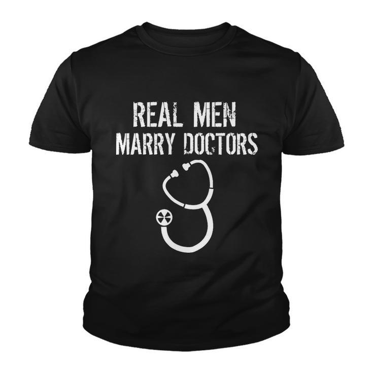 Real Men Marry Doctors Funny Tshirt Youth T-shirt