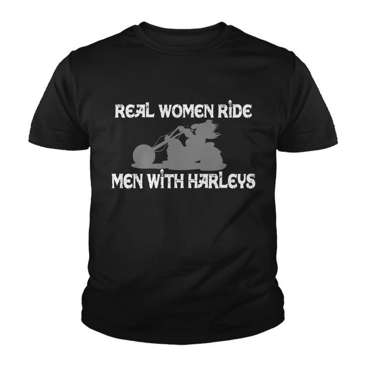 Real Women Ride Men With Harleys Tshirt Youth T-shirt