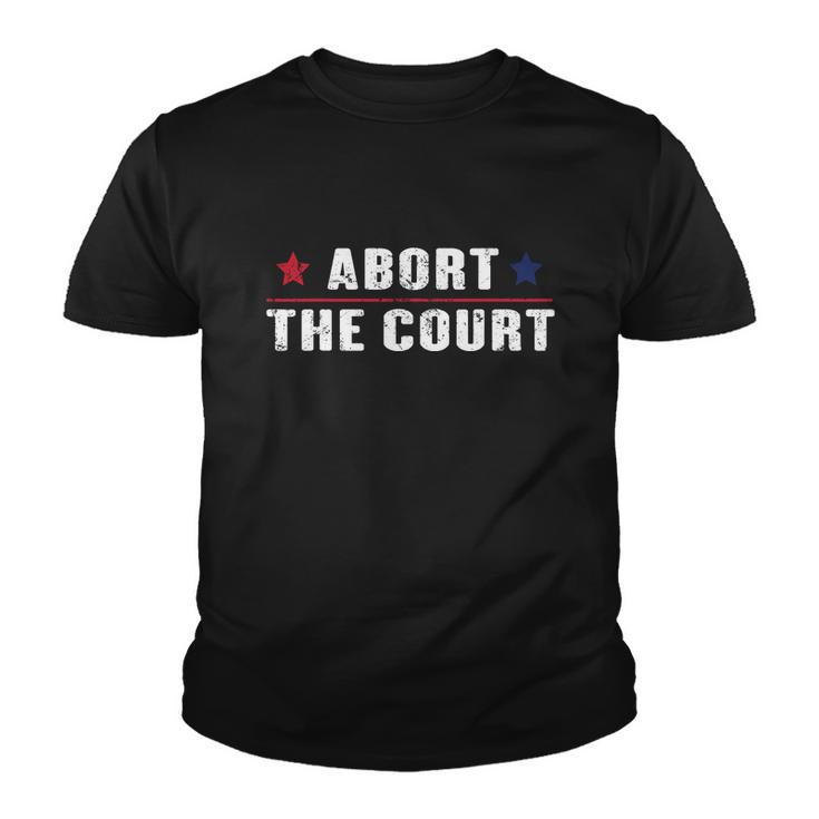 Reproductive Rights Feminist Abort The Court Scotus Youth T-shirt