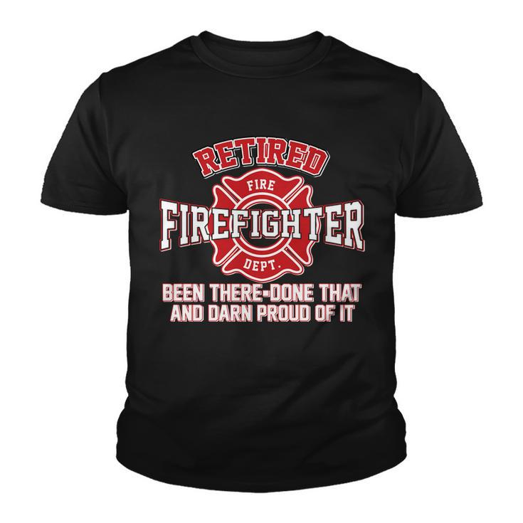 Retired Firefighter Been There Done That Tshirt Youth T-shirt