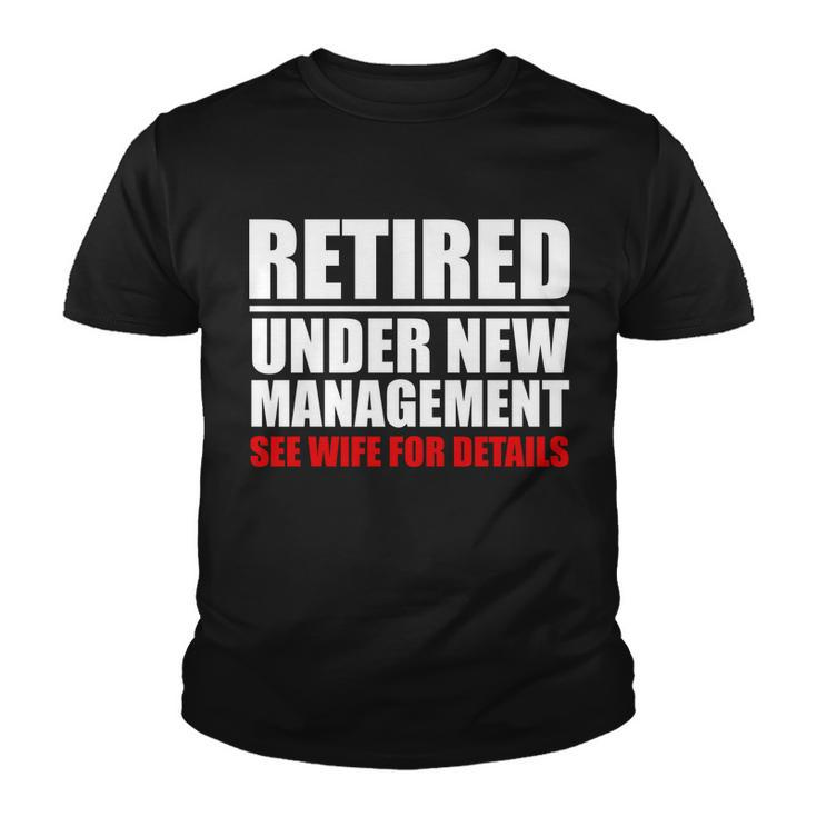 Retired Under New Management Tshirt Youth T-shirt