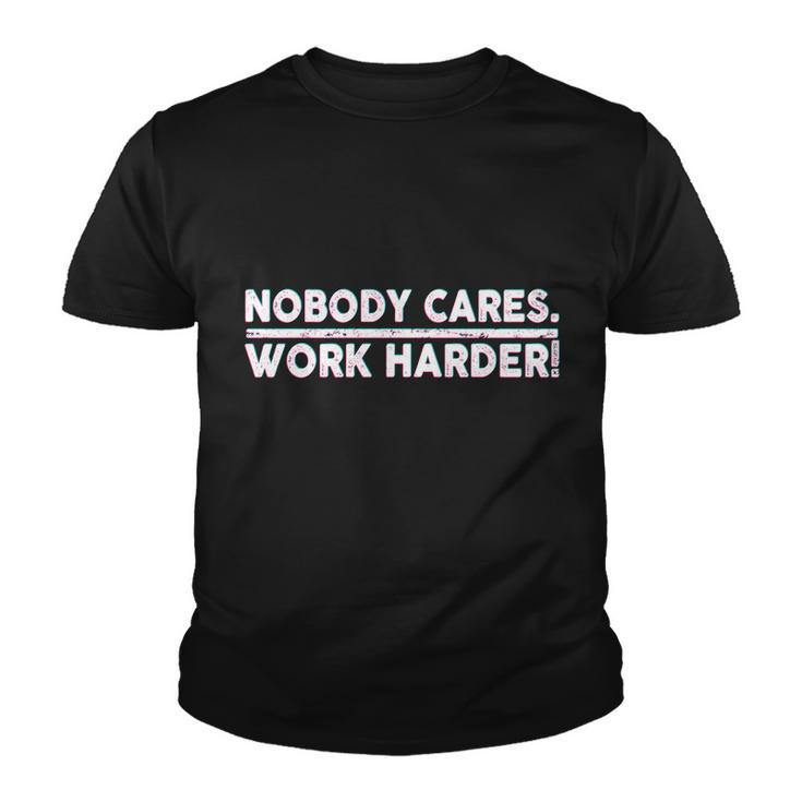 Retro Nobody Cares Work Harder Distressed Tshirt V2 Youth T-shirt
