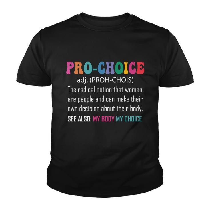 Retro Pro Choice Definition Feminist Rights Funny Vintage Gift Youth T-shirt