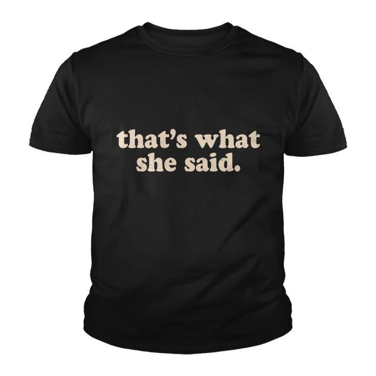 Retro Thats What She Said Youth T-shirt