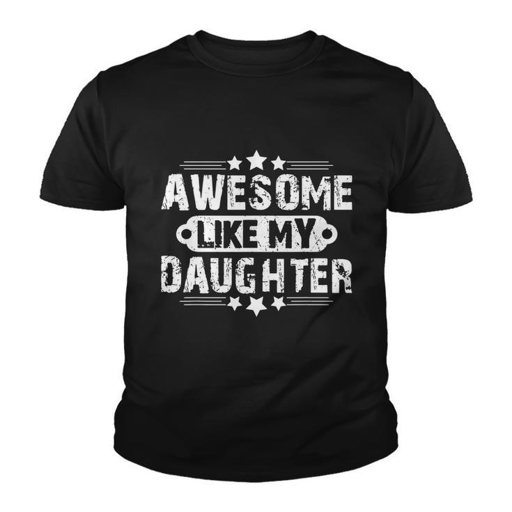 Retro Vintage Awesome Like My Daughter Youth T-shirt