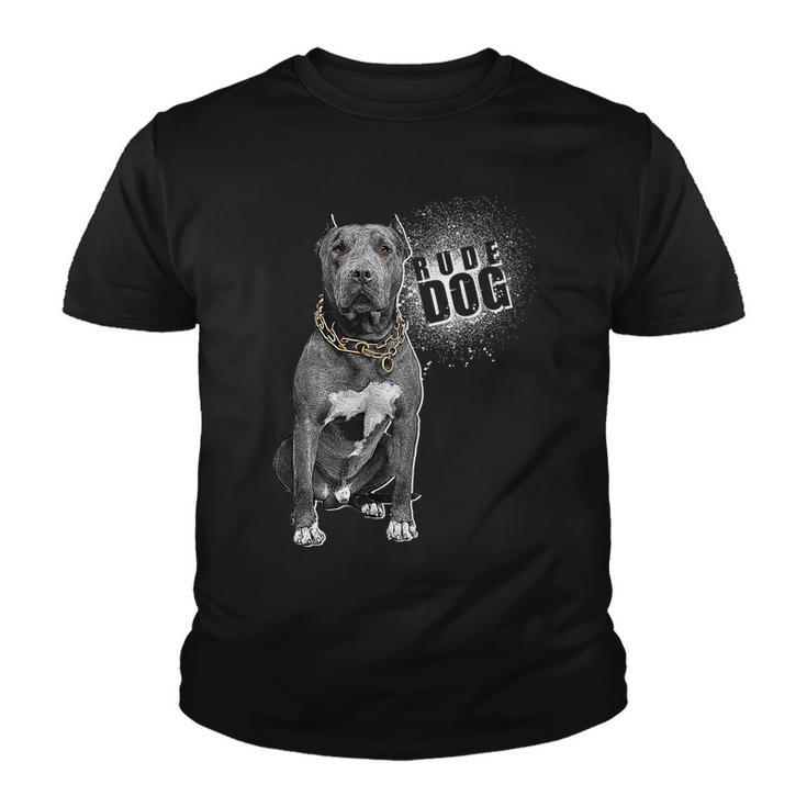 Rude Dog Pitbull Lover Youth T-shirt