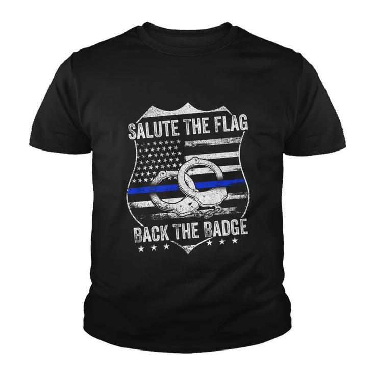 Salute The Flag Back The Badge Policemen Gift Police Themed Gift Youth T-shirt