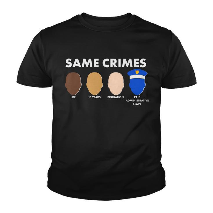 Same Crimes Black Lives Matter Tshirt Youth T-shirt