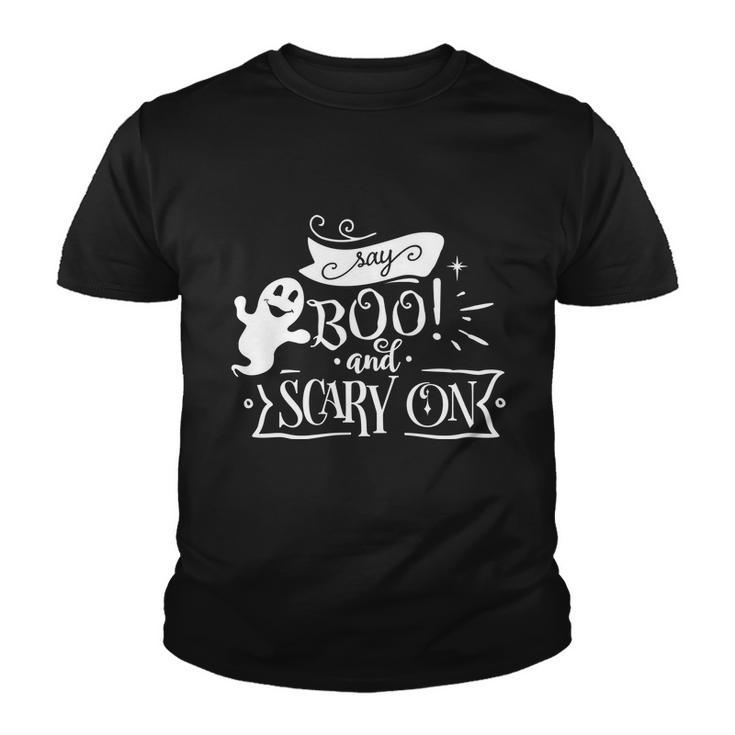 Say Boo And Scary On Funny Halloween Quote Youth T-shirt