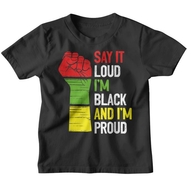 Say It Loud Im Black And Im Proud African American Pride Youth T-shirt