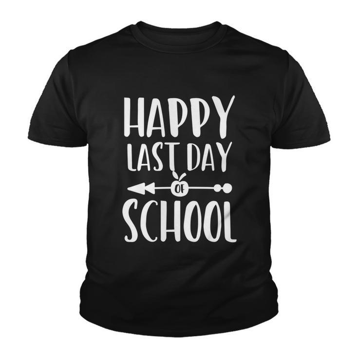 School Funny Gift Happy Last Day Of School Gift Youth T-shirt