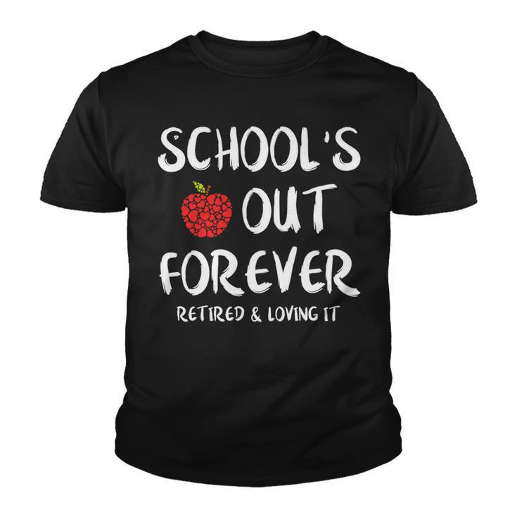 Schools Out Forever Retired Teacher Funny Retirement Youth T-shirt
