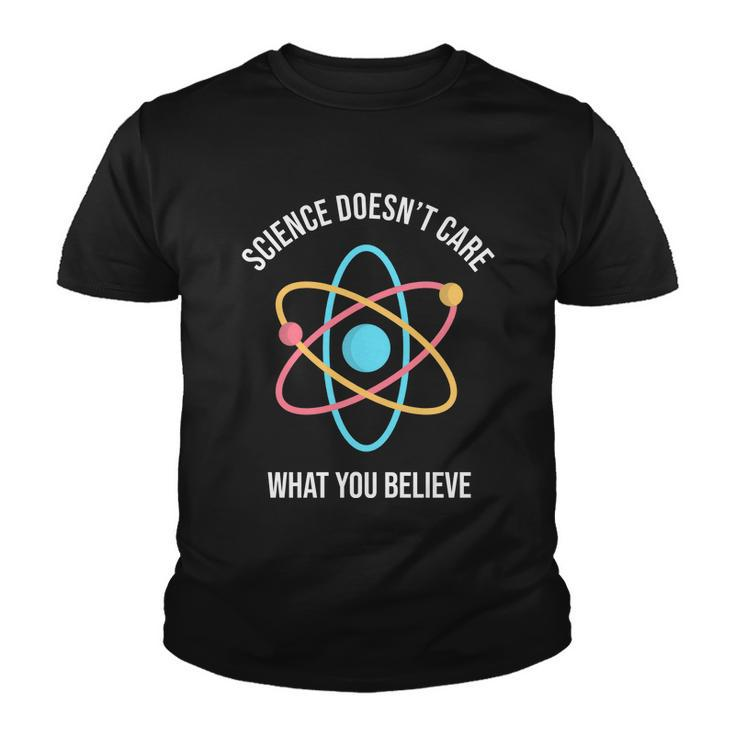 Science Doesnt Care What You Believe Atom Youth T-shirt