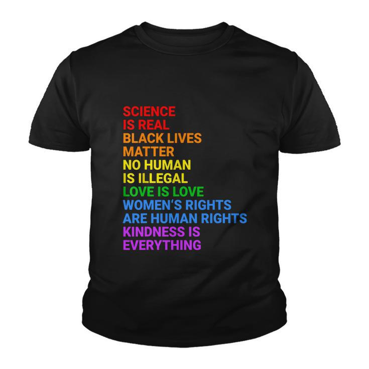 Science Is Real Black Lives Matter No Human Is Illegal Love Youth T-shirt