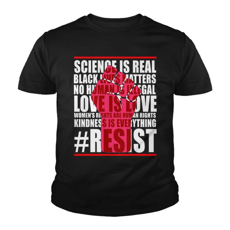 Science Is Real Resist Quote Tshirt Youth T-shirt
