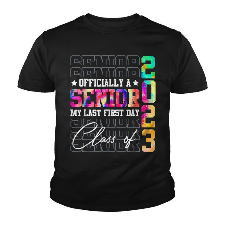 Senior 2023 Graduation My Last First Day Of Class Of 2023 Youth T-shirt